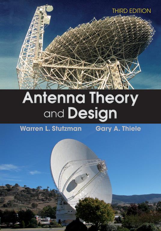 Antenna Theory and Design - Warren L. Stutzman - Gary A. Thiele - Libro in  lingua inglese - John Wiley & Sons Inc - | IBS