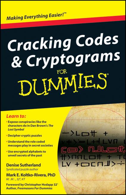 Cracking Codes and Cryptograms For Dummies - Denise Sutherland,Mark Koltko-Rivera - cover