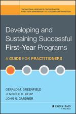 Developing and Sustaining Successful First-Year Programs: A Guide for Practitioners