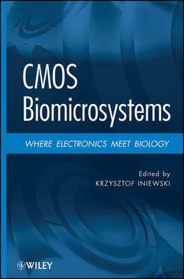 CMOS Biomicrosystems: Where Electronics Meet Biology - cover