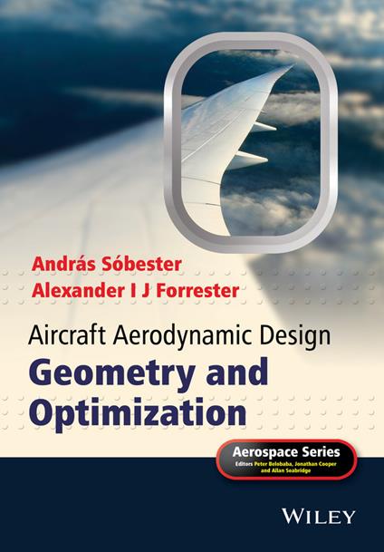 Aircraft Aerodynamic Design: Geometry and Optimization - Andras Sobester,Alexander I J Forrester - cover