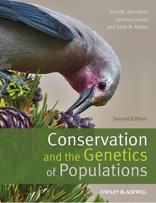 Conservation and the Genetics of Populations - Fred W. Allendorf,Gordon H. Luikart,Sally N. Aitken - cover