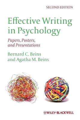 Effective Writing in Psychology: Papers, Posters,and Presentations - Bernard C. Beins,Agatha M. Beins - cover