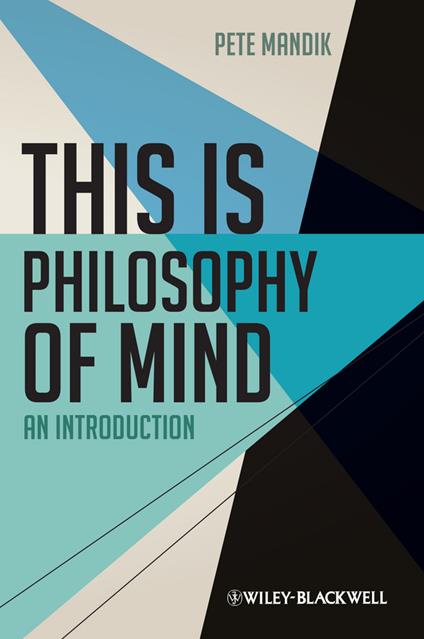 This is Philosophy of Mind - An Introduction - P Mandik - cover