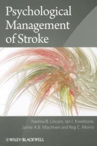 Psychological Management of Stroke - Nadina B. Lincoln,Ian I. Kneebone,Jamie A. B. Macniven - cover