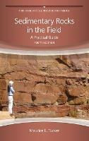 Sedimentary Rocks in the Field: A Practical Guide - Maurice E. Tucker - cover