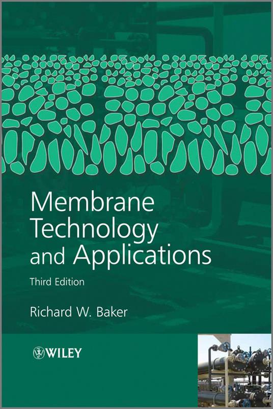 Membrane Technology and Applications - Richard W. Baker - cover