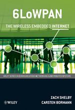 6LoWPAN: The Wireless Embedded Internet