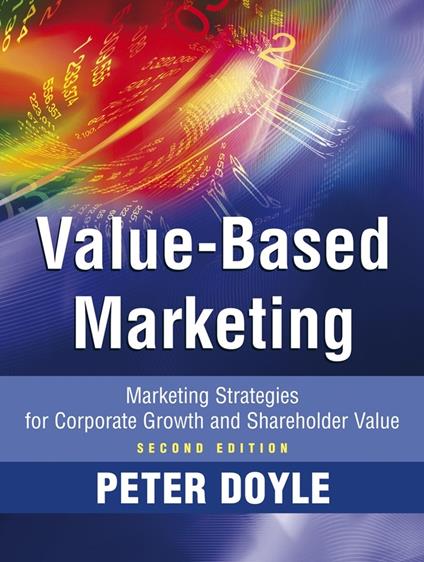 Value-based Marketing: Marketing Strategies for Corporate Growth and Shareholder Value - Peter Doyle - cover