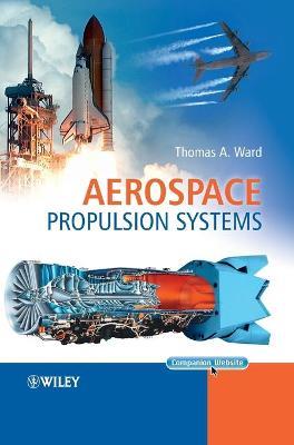 Aerospace Propulsion Systems - Thomas A. Ward - cover