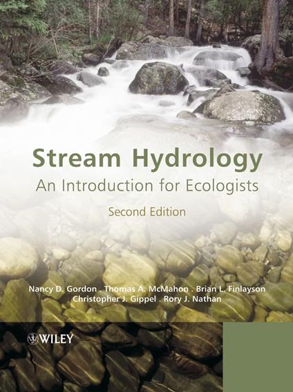 Stream Hydrology: An Introduction for Ecologists - Nancy D. Gordon,Thomas A. McMahon,Brian L. Finlayson - cover