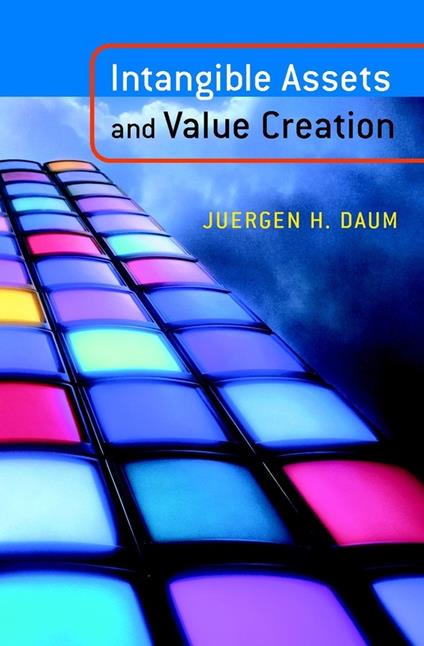 Intangible Assets and Value Creation - Juergen H. Daum - cover