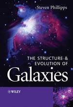 The Structure and Evolution of Galaxies