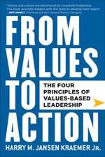 From Values to Action: The Four Principles of Values-Based Leadership