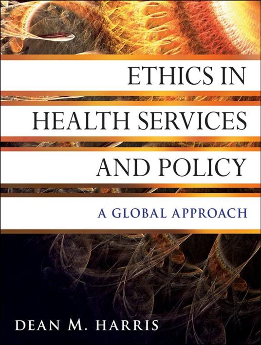 Ethics in Health Services and Policy