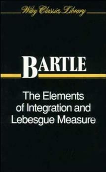 The Elements of Integration and Lebesgue Measure - Robert G. Bartle - cover