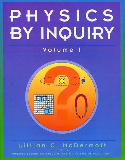 Physics by Inquiry: An Introduction to Physics and the Physical Sciences, Volume 1 - Lillian C. McDermott,Physics Education Group - cover