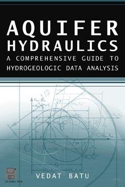 Aquifer Hydraulics: A Comprehensive Guide to Hydrogeologic Data Analysis - Vedat Batu - cover