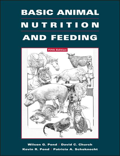 Basic Animal Nutrition and Feeding - Wilson G. Pond,David B. Church,Kevin R. Pond - cover
