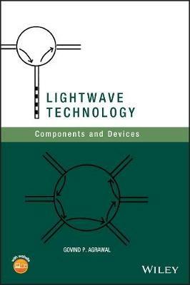 Lightwave Technology: Components and Devices - Govind P. Agrawal - cover