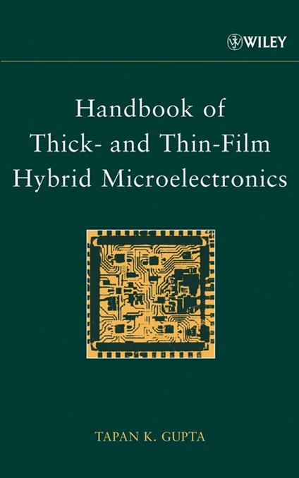 Handbook of Thick- and Thin-Film Hybrid Microelectronics - Tapan K. Gupta - cover