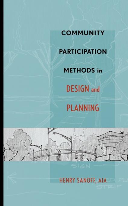 Community Participation Methods in Design and Planning - Henry Sanoff - cover