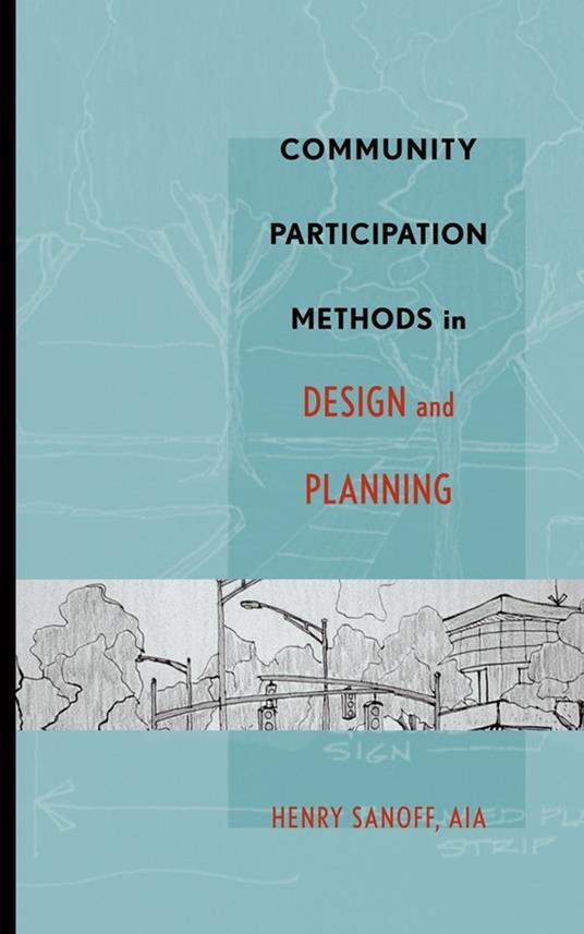 Community Participation Methods in Design and Planning - Henry Sanoff - cover