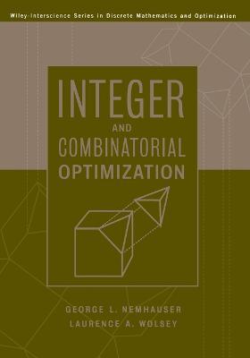 Integer and Combinatorial Optimization - Laurence A. Wolsey,George L. Nemhauser - cover