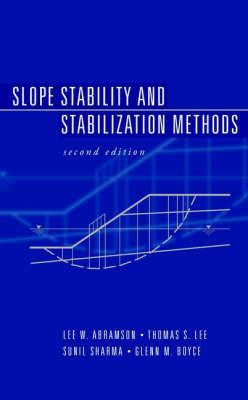 Slope Stability and Stabilization Methods - Lee W. Abramson,Thomas S. Lee,Sunil Sharma - cover