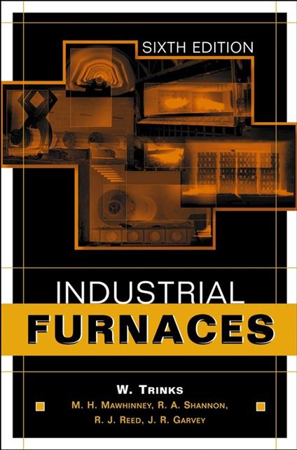 Industrial Furnaces - W. Trinks,M. H. Mawhinney,R. A. Shannon - cover