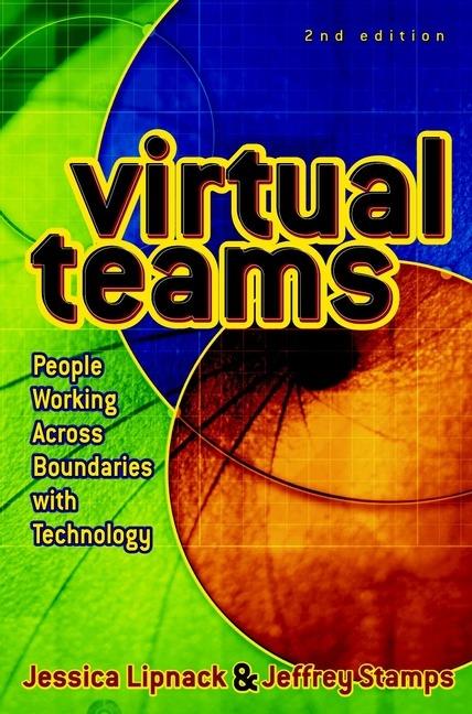 Virtual Teams: People Working Across Boundaries with Technology - Jessica Lipnack,Jeffrey Stamps - cover