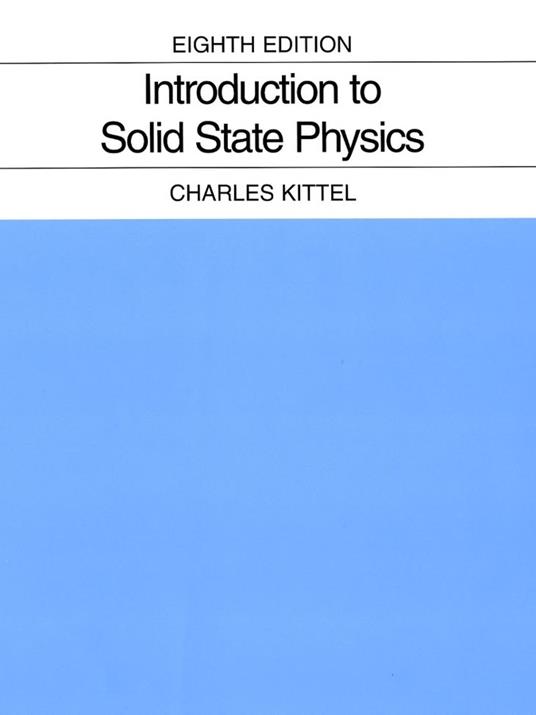 Introduction to Solid State Physics - Charles Kittel - cover