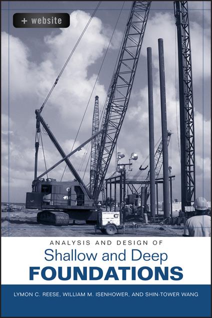 Analysis and Design of Shallow and Deep Foundations - Lymon C. Reese,William M. Isenhower,Shin-Tower Wang - cover