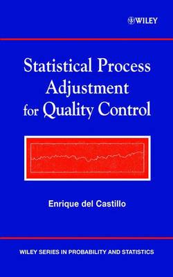 Statistical Process Adjustment for Quality Control - Enrique del Castillo - cover