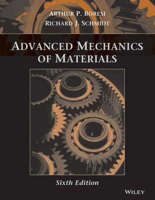 Advanced Mechanics of Materials - Richard J. Schmidt,Arthur P. Boresi - cover