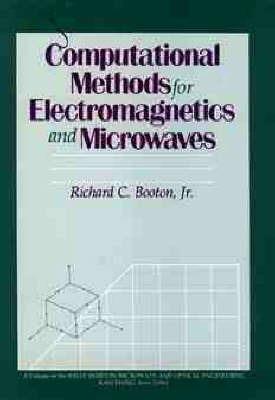 Computational Methods for Electromagnetics and Microwaves - Richard C. Booton - cover