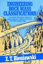 Engineering Rock Mass Classifications: A Complete Manual for Engineers and Geologists in Mining, Civil, and Petroleum Engineering