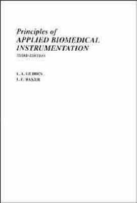 Principles of Applied Biomedical Instrumentation - L. A. Geddes,L. E. Baker - cover