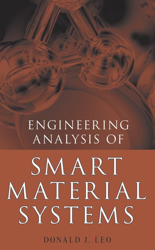 Engineering Analysis of Smart Material Systems - Donald J. Leo - cover