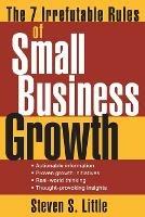 The 7 Irrefutable Rules of Small Business Growth