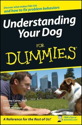 Understanding Your Dog For Dummies - Stanley Coren,Sarah Hodgson - cover