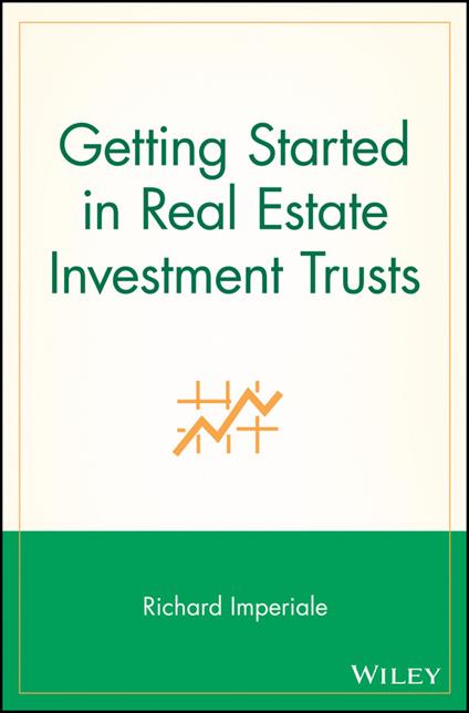 Getting Started in Real Estate Investment Trusts - Richard Imperiale - cover