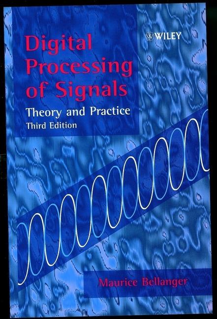 Digital Processing of Signals: Theory and Practice - Maurice Bellanger - 3