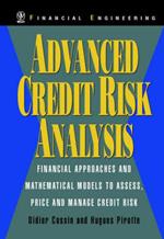 Advanced Credit Risk Analysis: Financial Approaches and Mathematical Models to Assess, Price, and Manage Credit Risk