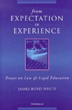 From Expectation to Experience: Essays on Law and Legal Education