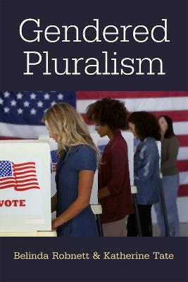 Gendered Pluralism - Katherine Tate,Belinda Robnett - cover