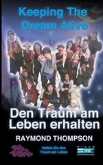 Keeping The Dream Alive - Den Traum am Leben erhalten, Halten Sie den Traum am Leben