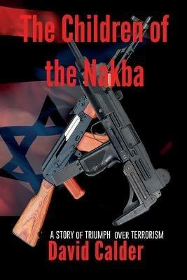 The Children of the Nakba - David Calder - cover