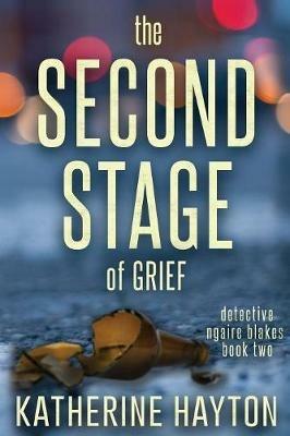 The Second Stage of Grief - Katherine Hayton - cover