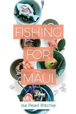 Fishing for Maui - Isa Pearl Ritchie - cover